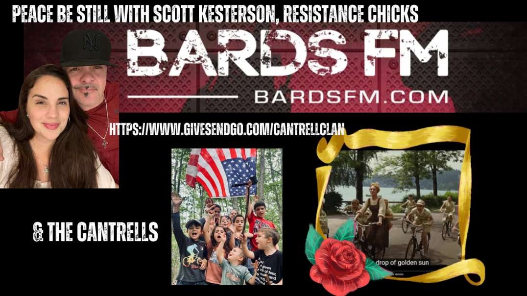 Pt 1 Peace be still with Scott Kesterson, Resistance Chicks & The Cantrells