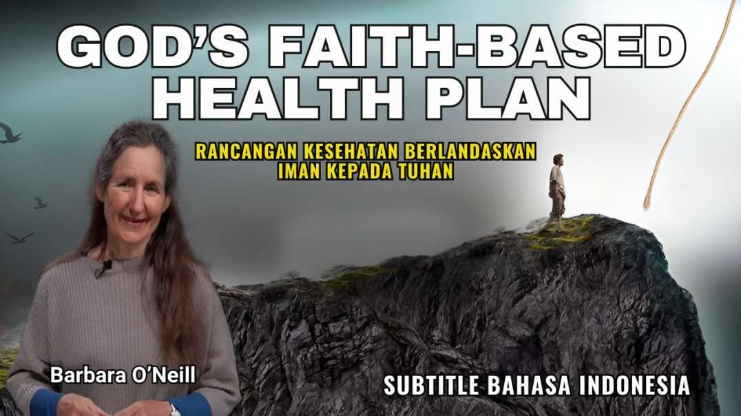 God’s Faith-Based Health Plan - Barbara ONeill (Subtitle Indonesia)