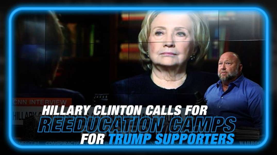 VIDEO- See Hillary Clinton Call for Reeducation Camps Ahead of False Flag Attacks to Frame Trump Supporters