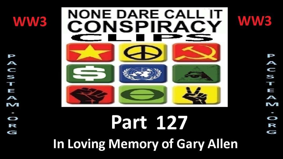 None Dare Call it Conspiracy Clips - Part 127