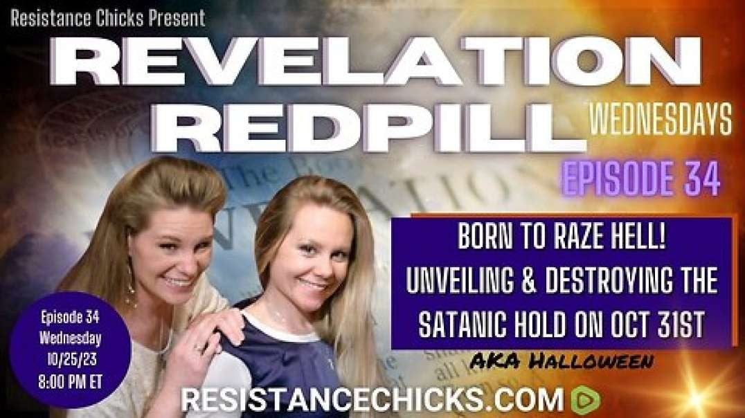 Pt 1 REVELATION REDPILL EP34: Born to RAZE Hell- Unveiling the Satanic Hold on Oct 31st aka Halloween