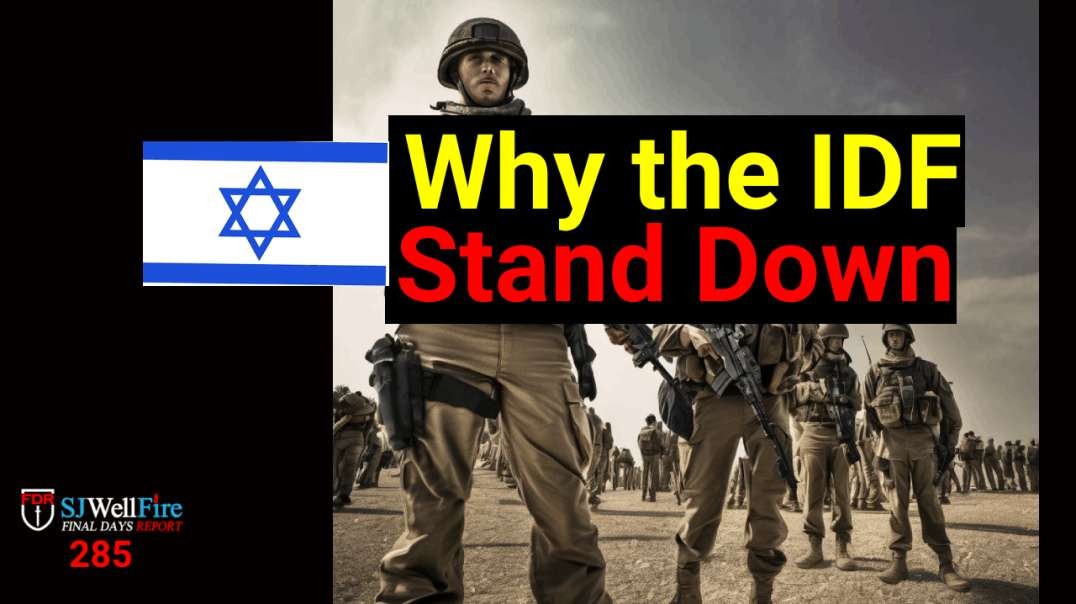 Why the IDF Stand Down?   How does this fit Bible Propehcy