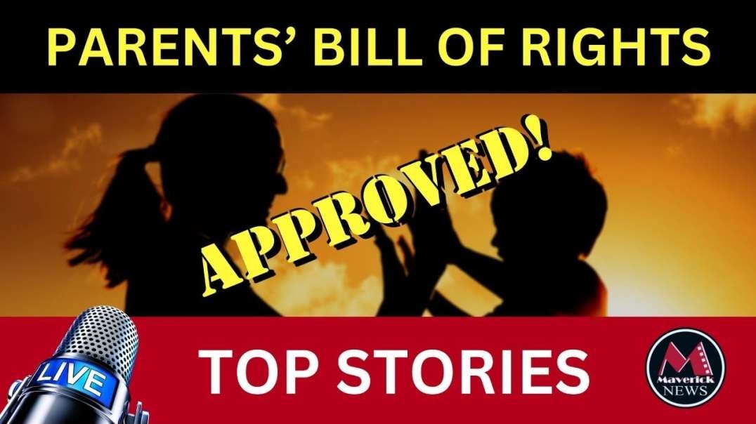 Maverick News Top Stories_ _Parents' Bill Of Rights Now LAW