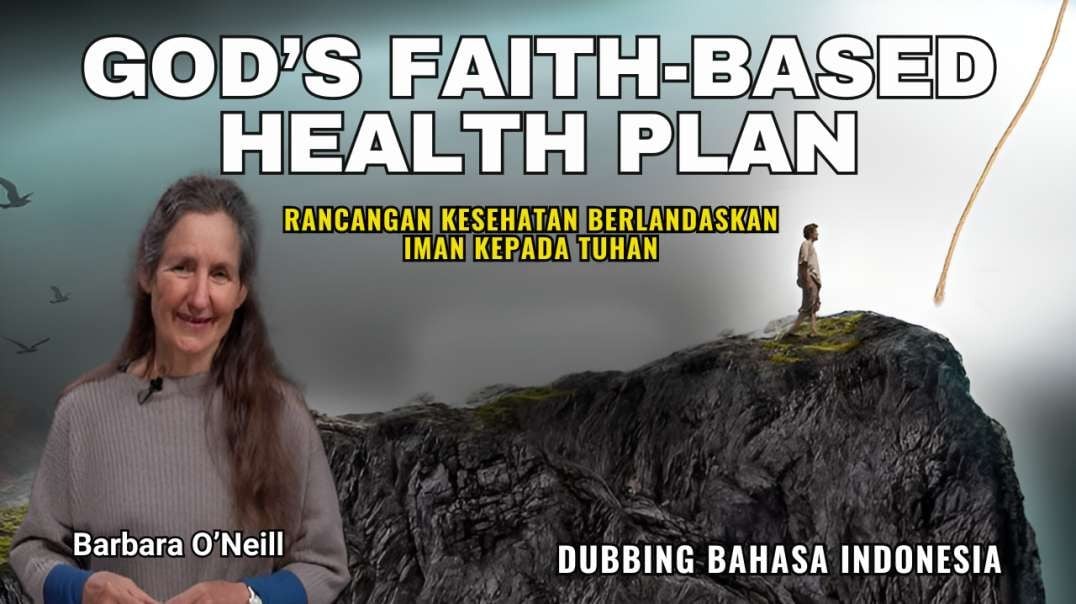 God’s Faith-Based Health Plan - Barbara O'Neill (Dubbing Indonesia)