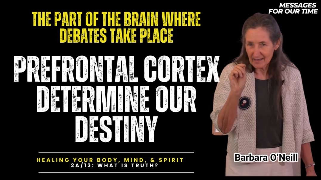Prefrontal Cortex Determine Our Destiny - Barbara O'Neill (Subtitle Indonesia)