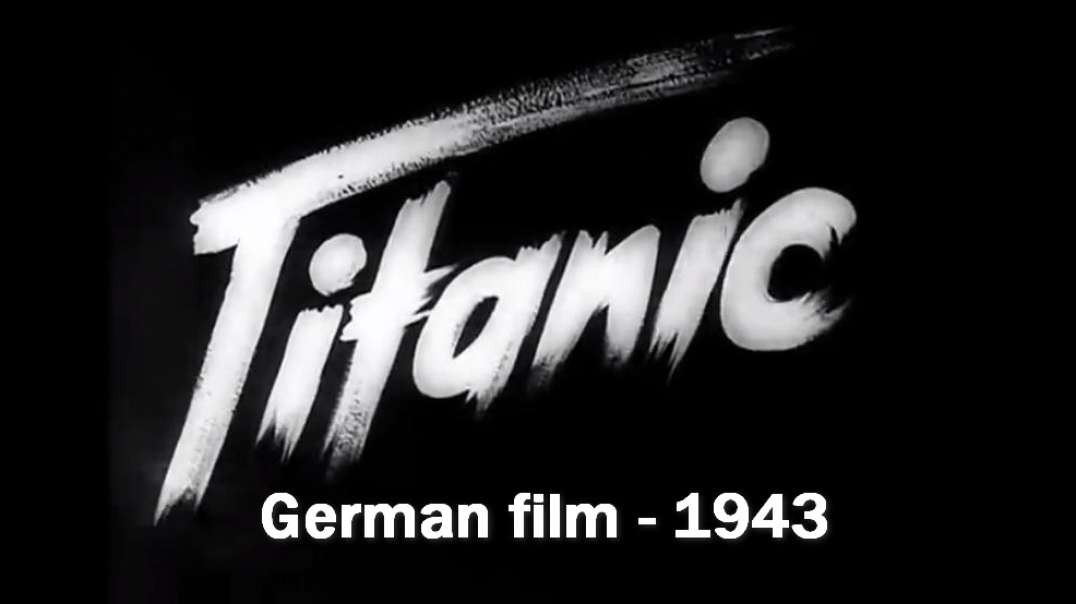 TITANIC-THE MOVIE - 1943.mp4