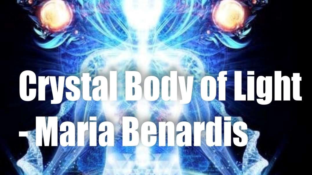 Crystal Body of Light – Maria Benardis