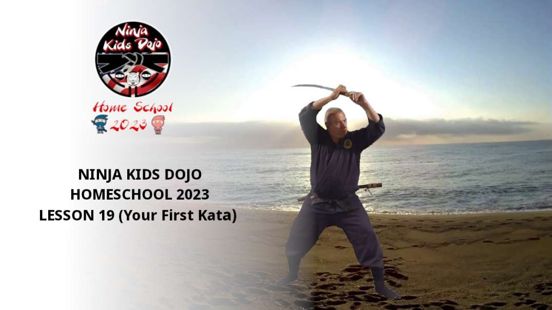 NINJA KIDS DOJO HOMESCHOOL 2023 LESSON 19 (Your First Kata)