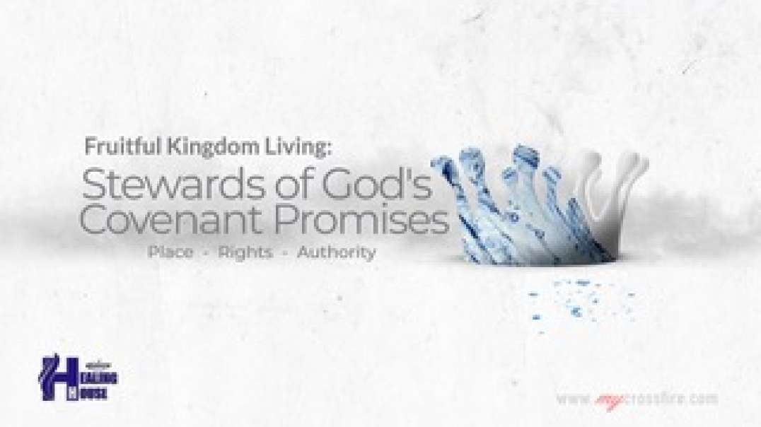 FKL:  Stewards Of God's Covenant Promises Part 3 (11 am Service) | Crossfire Healing House