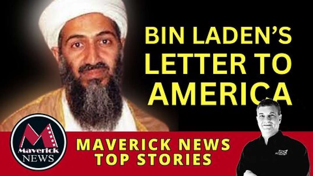 Osama Bin Laden's Letter To America | Maverick News Top Stories