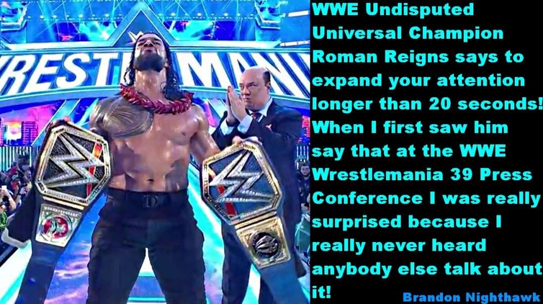Roman Reigns: Expand your Attention Span!!!