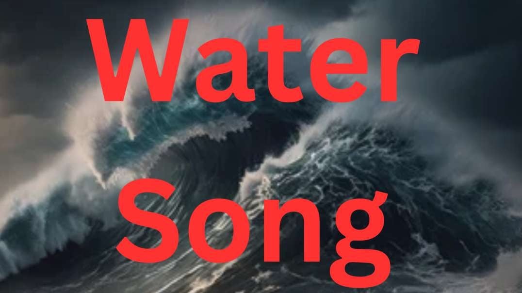 Water Song Meme