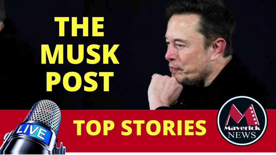 Elon Musk's "Absolute Truth" | Maverick News Top Stories