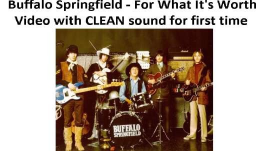 Buffalo Springfield - For What It's Worth - Video with CLEAN sound for first time