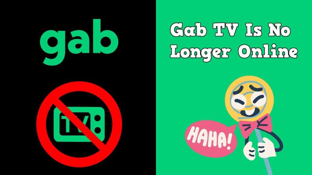 Gab TV Is No Longer Online