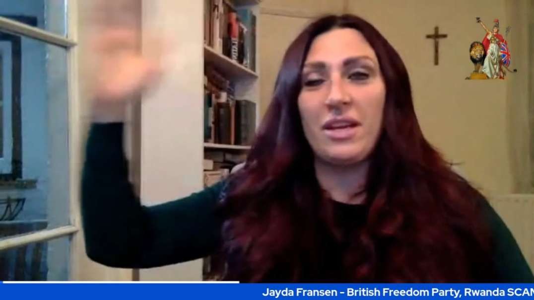 Jayda Fransen - British Freedom Party, Rwanda SCAM