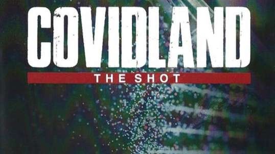 Covidland: The Shot - Part Three