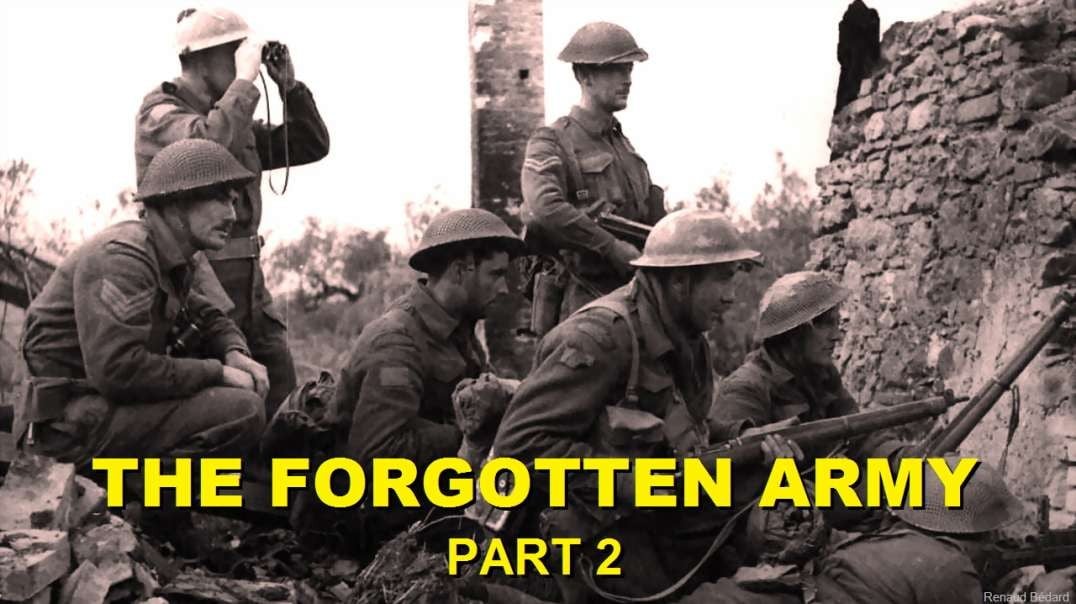 WORLD WAR TWO 4 THE FORGOTTEN ARMY PART 2