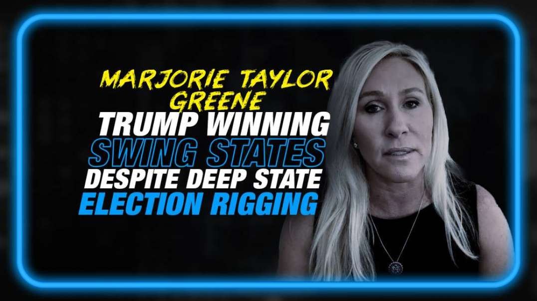 MTG EXCLUSIVE INTERVIEW: Trump is Winning Swing States Despite Deep State Election Rigging