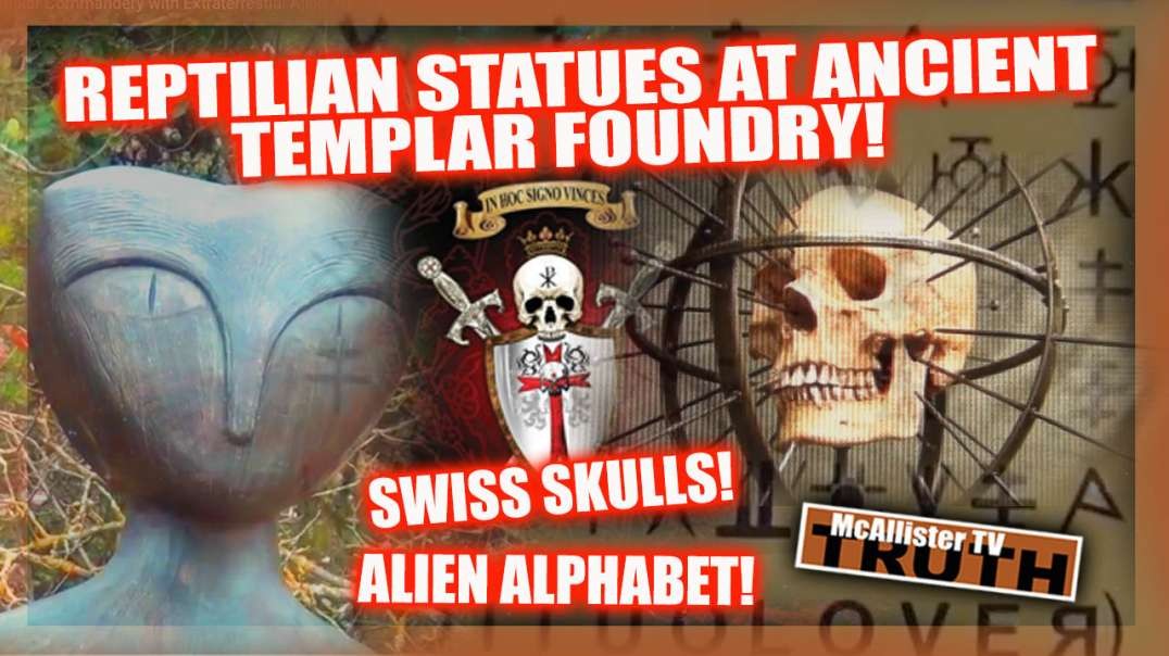 REPTILIAN STATUES & ALIEN ALPHABET AT ANCIENT TEMPLAR FOUNDRY! SWISS TEMPLARS SKULLS!!SWISS TEMPLARS! SKULL AND BONES! ALIEN ALPHABET! STRANGE SPACE BALLS!  ANCIENT TEMPLAR FOUNDRY! ORIGINAL 