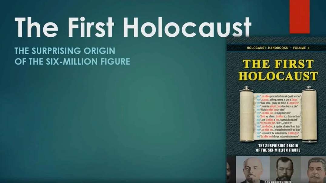 The First Holocaust - The Surprising Origin Of The Six Million Figure (Documentary)