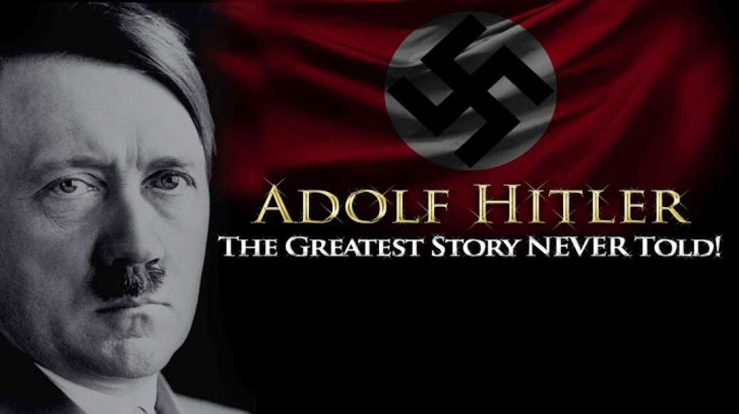 Adolf Hitler The Greatest Stor..