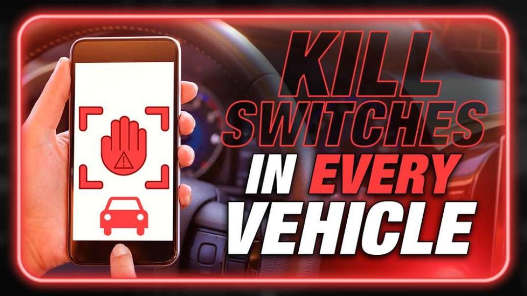 Beyond Orwell- AI Kill Switches To Control All U.S. Cars In 2026