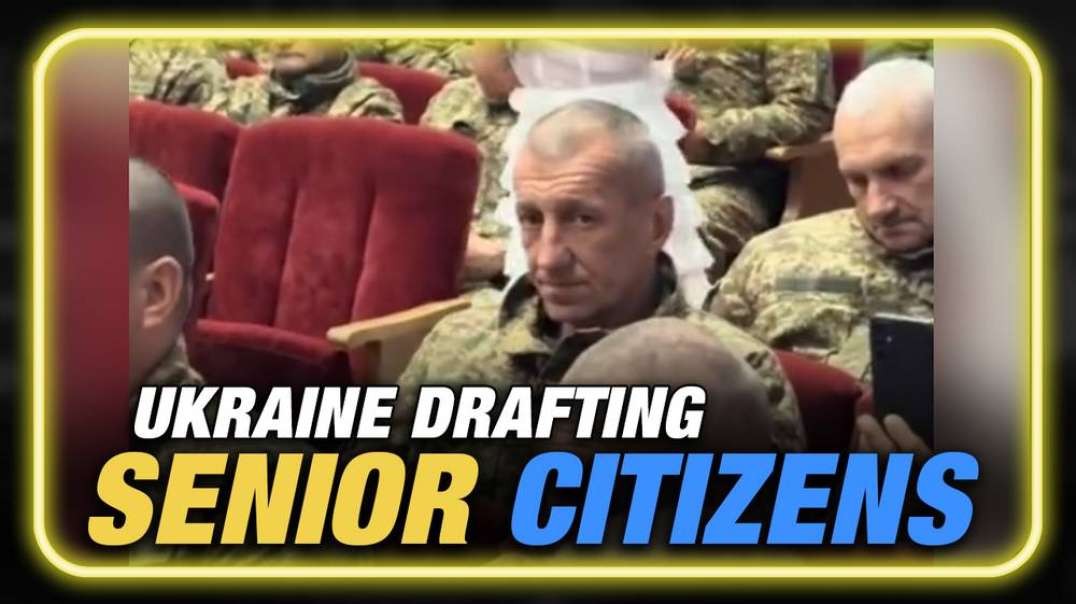 Video Shocks The World- Ukraine Conscripts Senior Citizens To Fight Russia