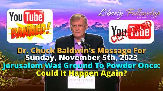 Jerusalem Was Ground To Powder Once: Could It Happen Again? - By Dr. Chuck Baldwin, Sunday, November 5th, 2023 (Message)