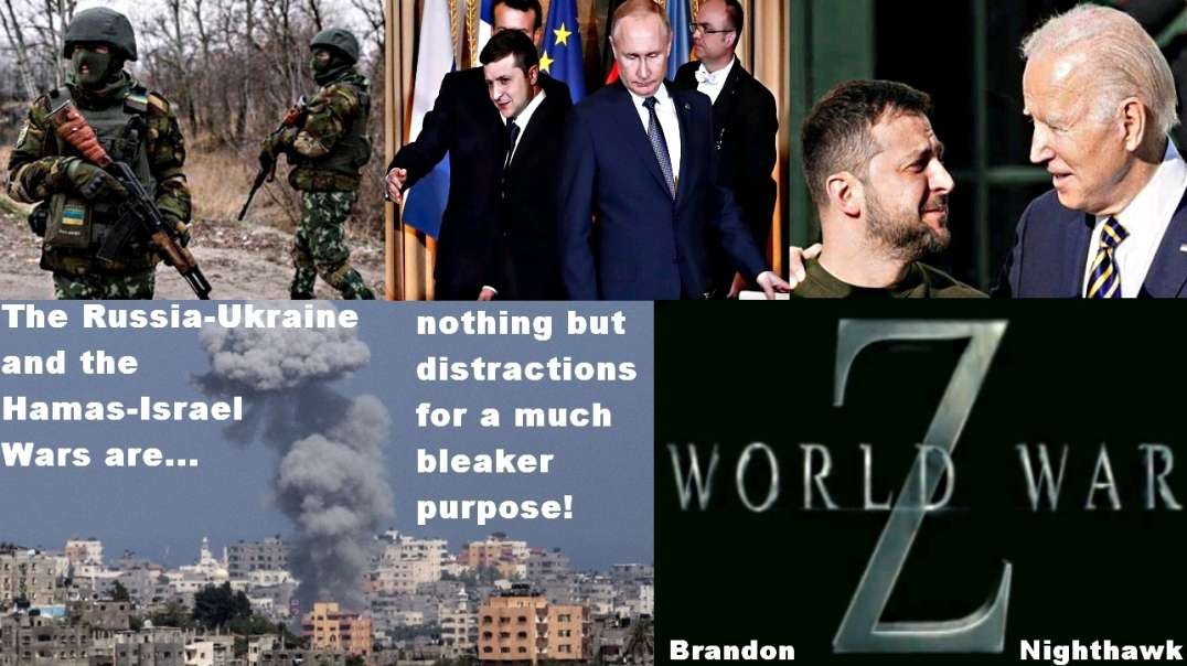 Russia-Ukraine & Israel-Hamas = World War Z!