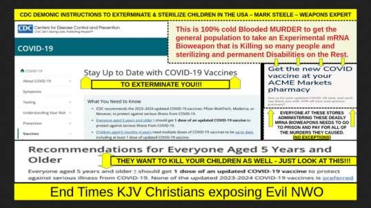 CDC DEMONIC INSTRUCTIONS TO EXTERMINATE & STERILIZE CHILDREN IN THE USA – MARK STEELE – WEAPONS EXPERT