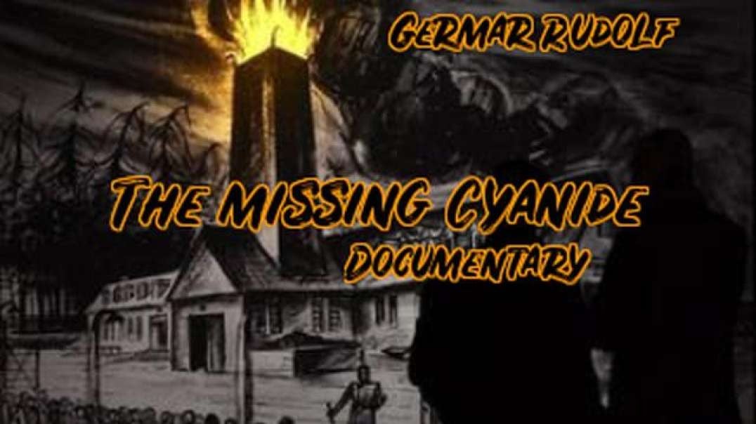 Auschwitz The Missing Cyanide - 2003 Documentary By Germar Rudolf