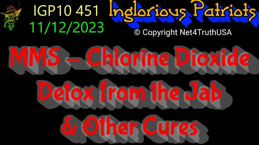 IGP10 451 - MMS - Chlorine Dioxide - Detox from the Jab & Other Cures.mp4