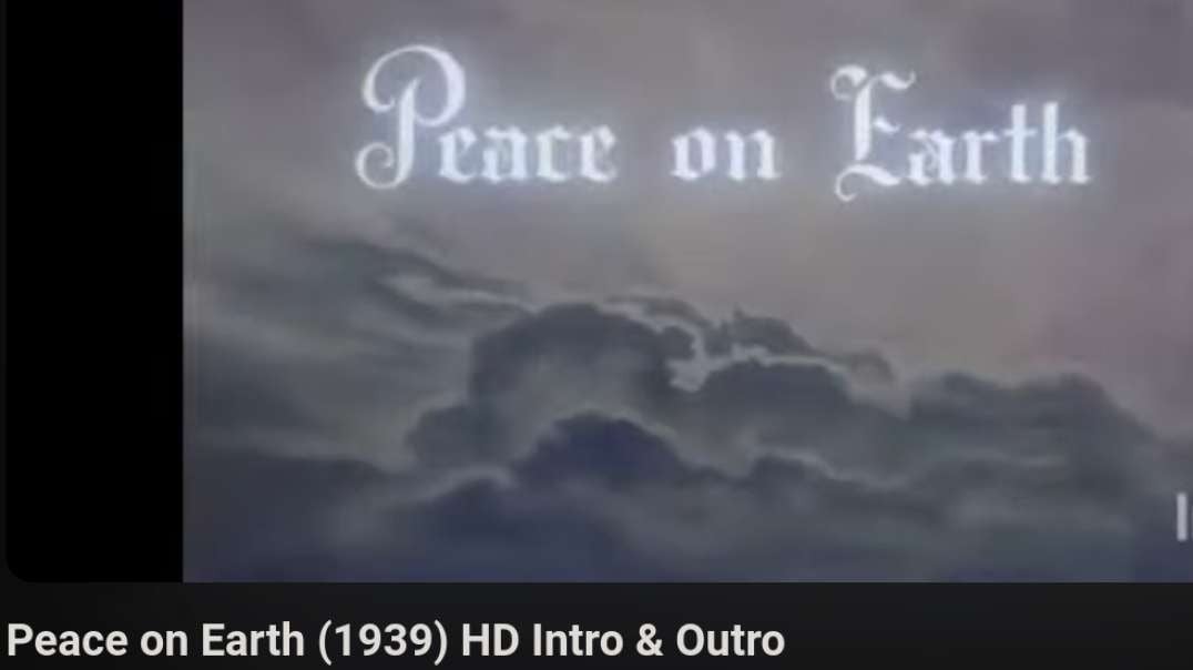 Peace On Earth (1939 Cartoon Intro and Outro)