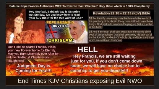 Satanic Pope Francis Authorizes WEF To Rewrite 'Fact Checked' Holy Bible which is 100% Blasphemy