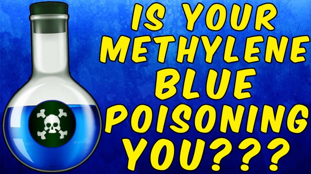 IS YOUR METHYLENE BLUE POISONING YOU?