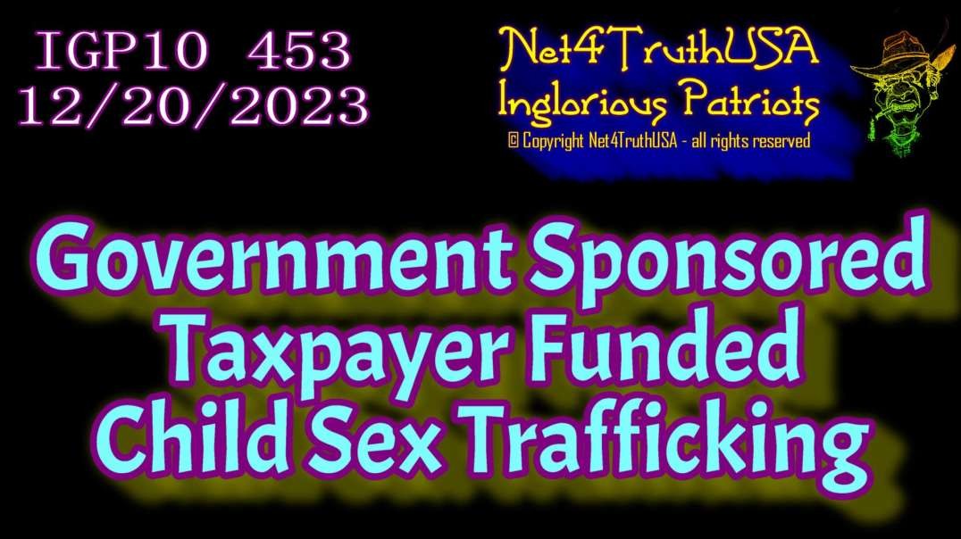IGP10 453 - Govt Sponsored Taxpayer Funded Child Sex Trafficking.mp4
