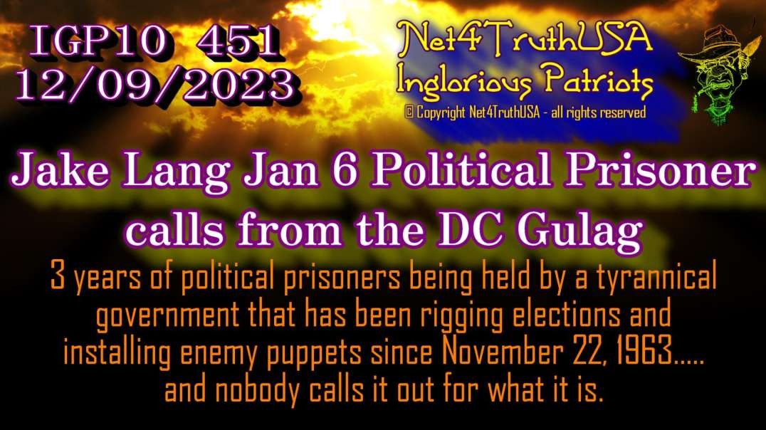 IGP10 451 - Jake Lang Jan 6 Political Prisoner calls from the Gulag.mp4