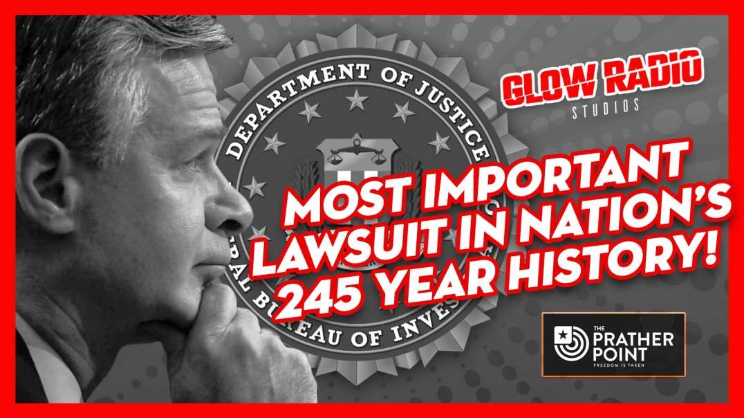 Most Important Lawsuit in the Nation's History!