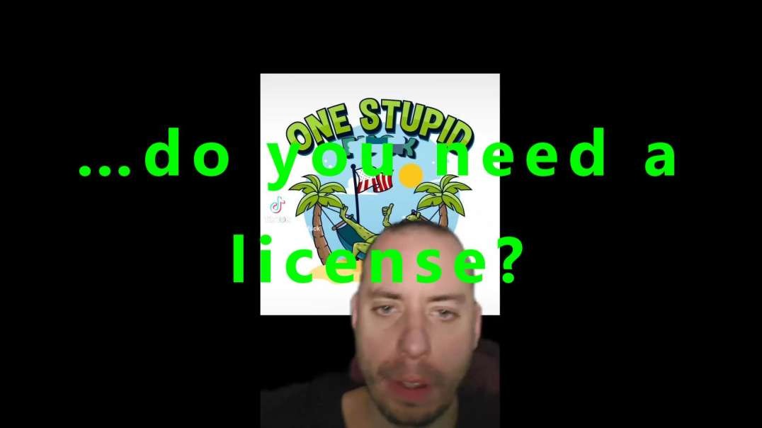 …do you need a license?