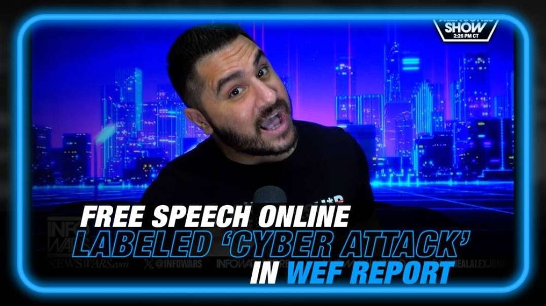The WEF Have Weaponized the Internet with New Report that Labels Free Speech Online as Cyber Attacks