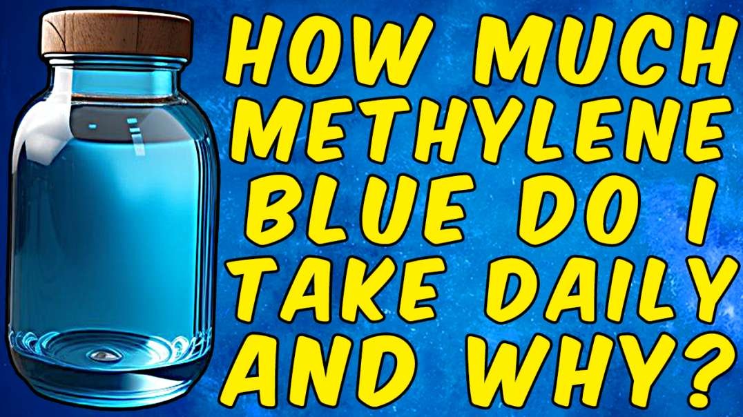 How Much Methylene Blue Do I Currently Take Daily And Why?