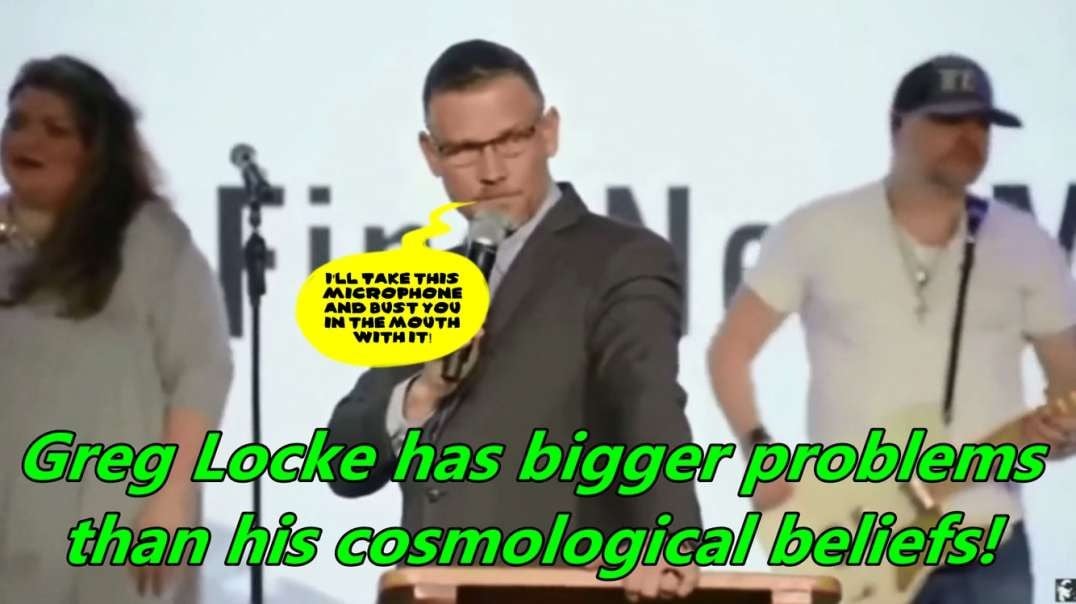 Greg Locke has bigger problems than his Cosmological Beliefs!