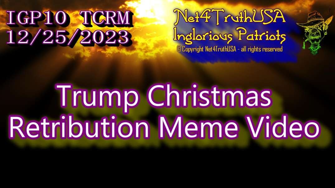 IGP10 - Trump 2024 - Christmas Retribution Meme Video.mp4