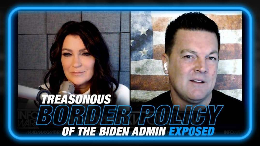 Treasonous Border Policy of the Biden Admin Exposed