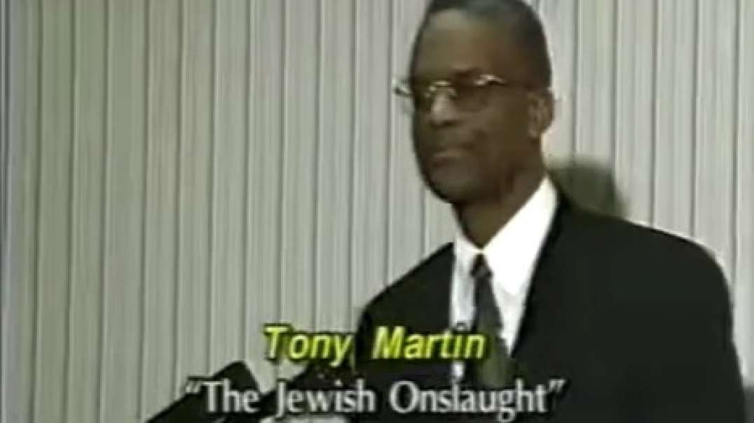 Professor Tony Martin - The Jewish Onslaught
