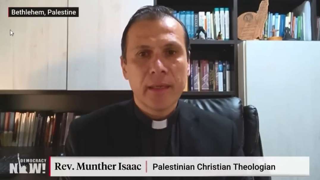 Bethlehem Palestinian Christian Pastor Slams Western Silence on Genocide in Gaza democracynow.mp4