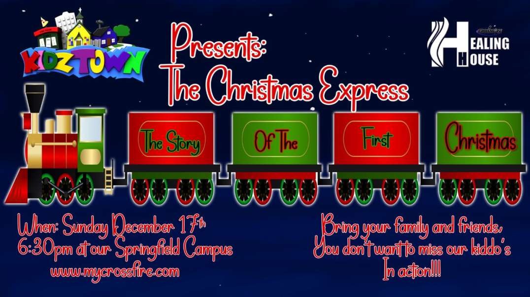 The Christmas Express | Crossfire Healing House