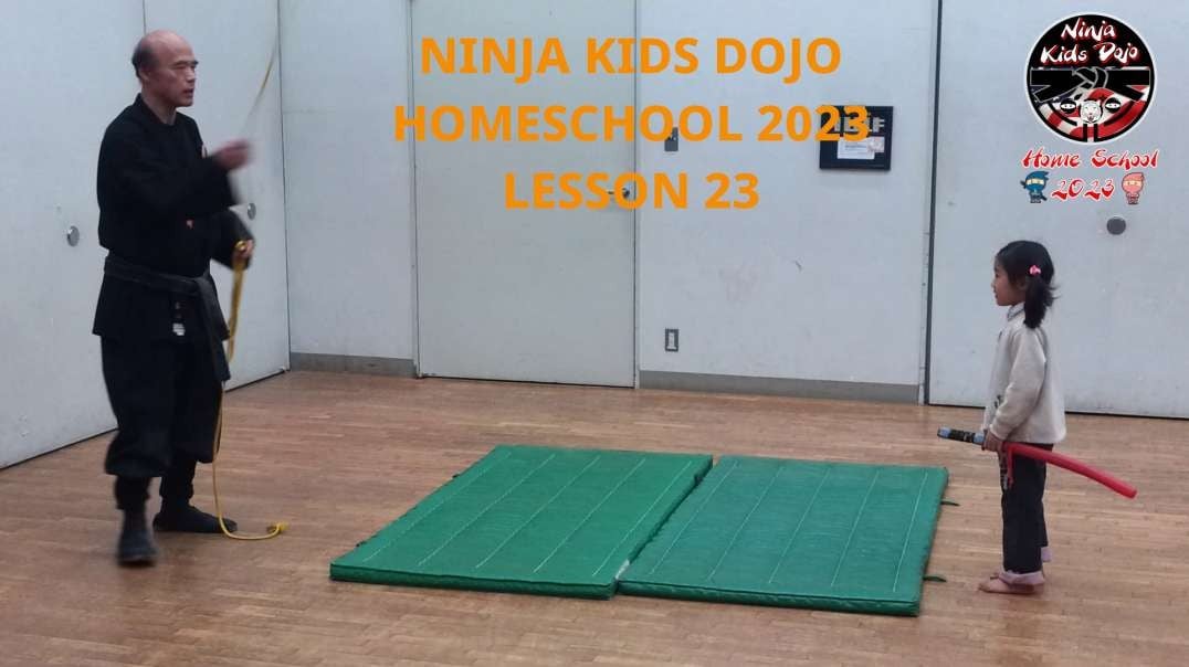NINJA KIDS DOJO HOMESCHOOL 2023 LESSON 23