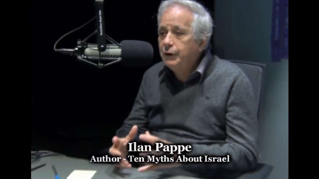 Israel Gaza War Ilan Pappe - Ten Myths About Israel.mp4
